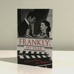 Frankly, My Dear - Quips & Quotes from Hollywood